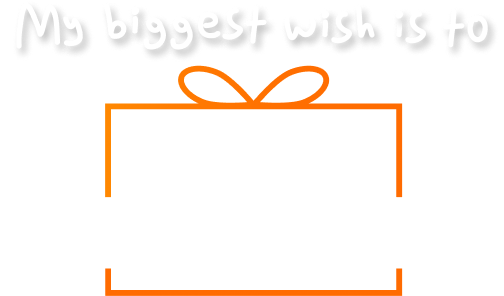 my biggest wish is to be safe and protected